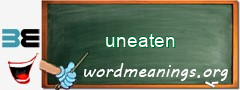 WordMeaning blackboard for uneaten